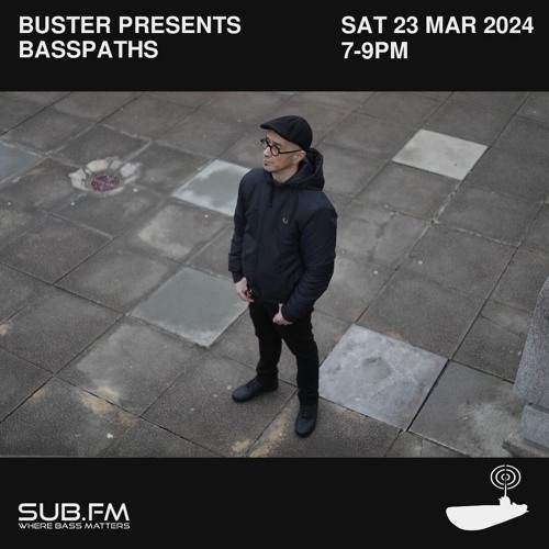 Buster presents Basspaths – 23 Mar 2024