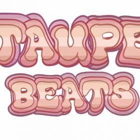 Taupe Beats – 03 Nov 2023