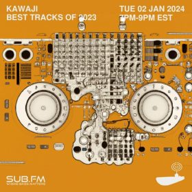 Kawaji Best Tracks of 2023 – 02 Jan 2024