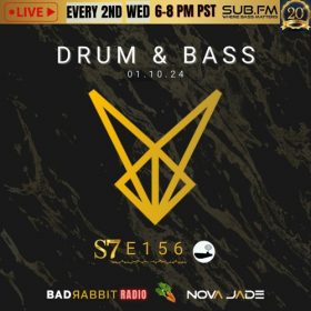 Bad Rabbit Radio S7 EP156 With Nova Jade – 10 Jan 2024