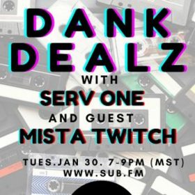 Dank Dealz with ServOne and MistaTwitch – 30 Jan 2024