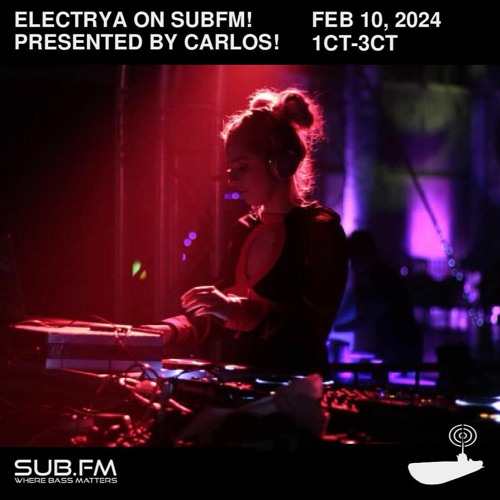 Electrya on Sub FM Presented by Carlos – 10 Feb 2023
