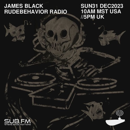 James Black Rude Behaviour Radio – 31 Dec 2023