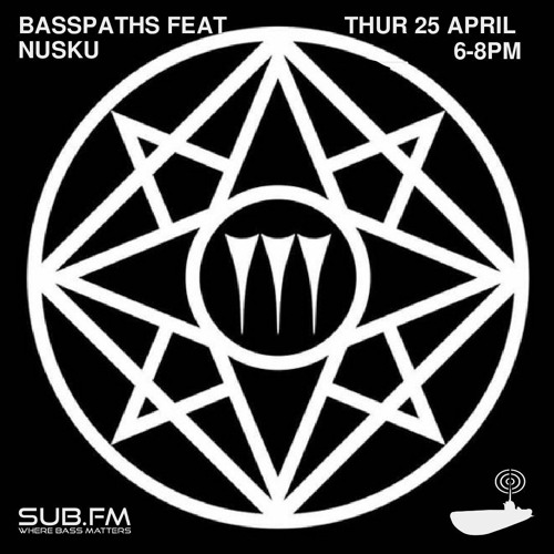 Basspaths feat Guest Mix by Nusku - 25 Apr 2024
