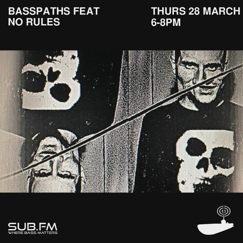 Basspaths feat No Rules - 28 Mar 2024