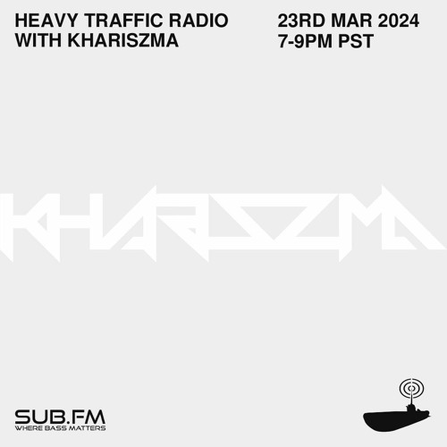 Heavy Traffic Radio with Khariszma - 23 Mar 2024