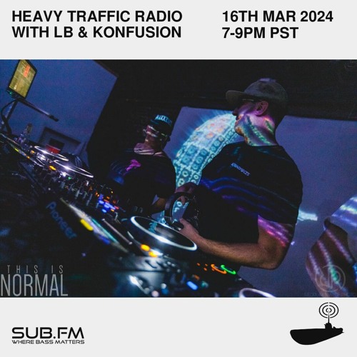 Heavy Traffic Radio with LB Konfusion - 16 Mar 2024