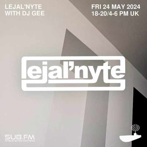 LejalNyte with Gee – 24 May 2024