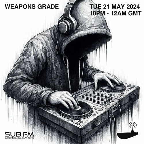 Weapons Grade – 21 May 2024