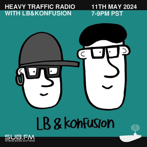 Heavy Traffic Radio LB Konfusion - 11 May 2024