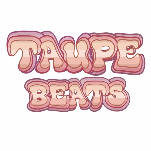 Taupe Beats - 14 Jun 2024