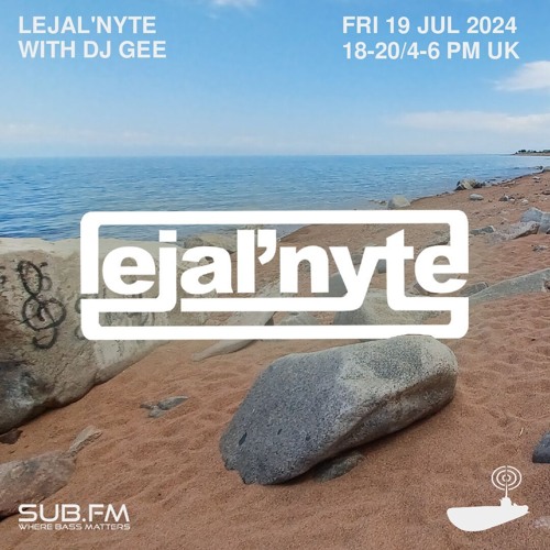 LejalNyte with Gee - 19 Jul 2024