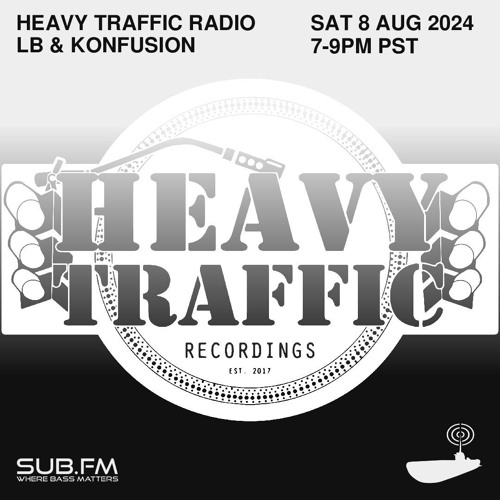 Heavy Traffic Radio LB Konfusion - 10 Aug 2024