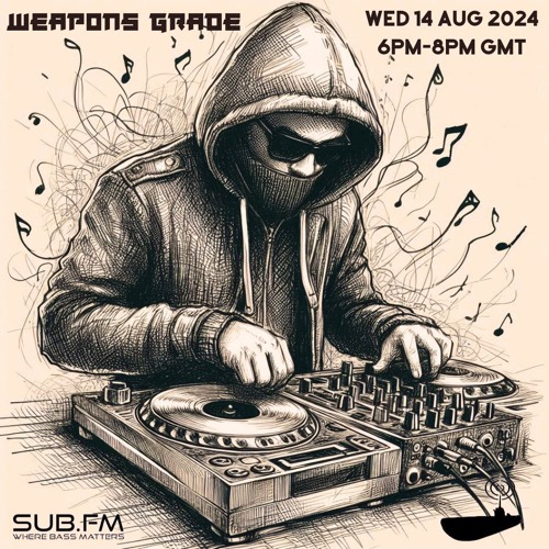 Weapons Grade - 14 Aug 2024