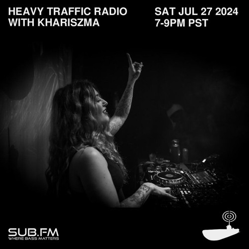 Heavy Traffic Radio Khariszma - 27 Jul 2024