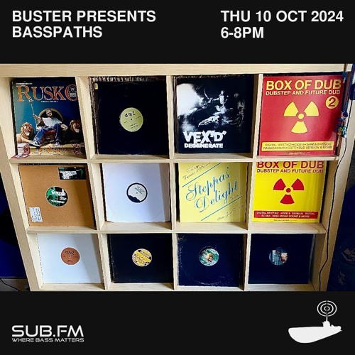 Buster presents Basspaths - 10 Oct 2024