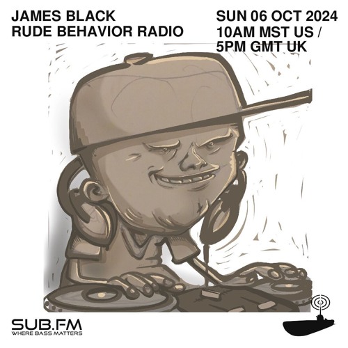 James Black Rude Behavior Radio – 06 Oct 2024