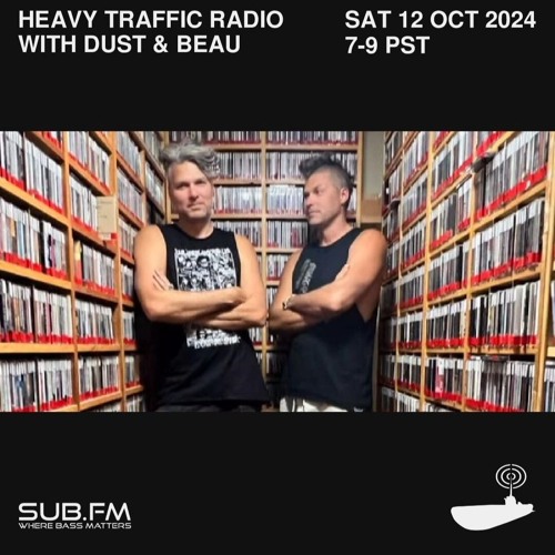 Heavy Traffic Radio Dust Beau – 12 Oct 2024