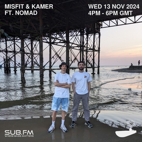 Misfit and Kamer ft Nomad – 13 Nov 2024