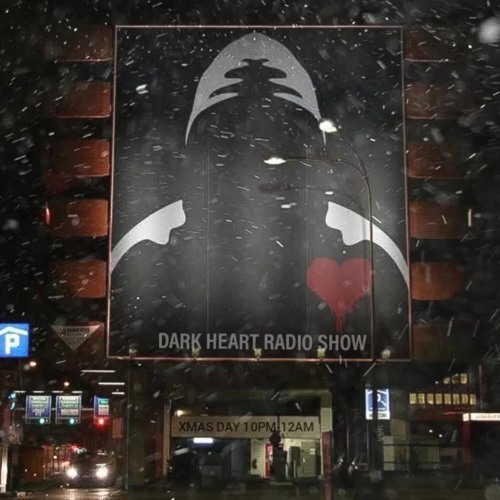 Dark Heart Radio Show on Sub FM at Christmas - 25 Dec 2024