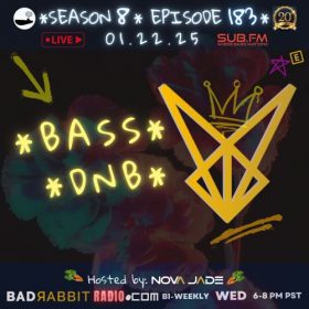 Bad Rabbit Radio S8 EP183 with Nova Jade – 22 Jan 2025