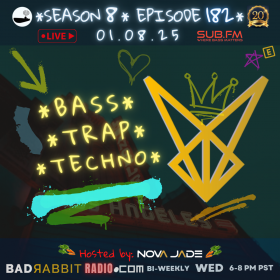 Bad Rabbit Radio S8 EP182 with Nova Jade – 08 Jan 2025