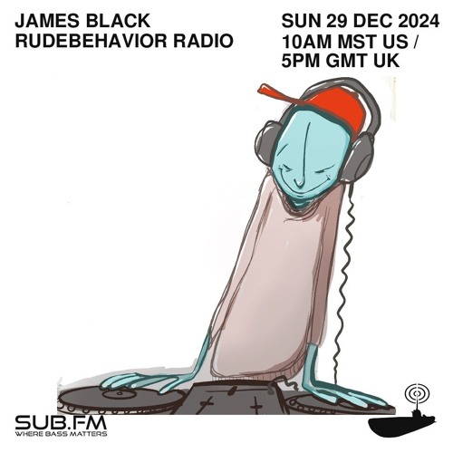 James Black RudeBehavior Radio - 29 Dec 2024