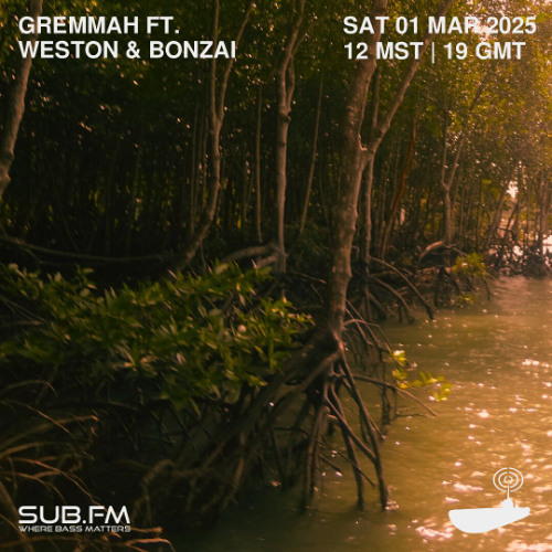 Gremmah ft Weston and Bonzai EP15 - 01 Mar 2025