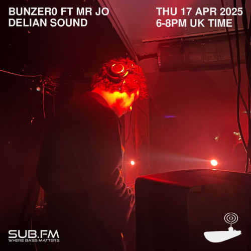 BunZer0 ft Mr Jo x Delian Sound – 17 Apr 2025