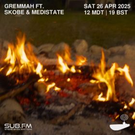 Gremmah ft Skobe and Medistate EP17 – 26 Apr 2025