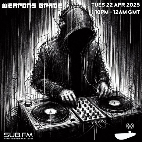 Weapons Grade – 22 Apr 2025