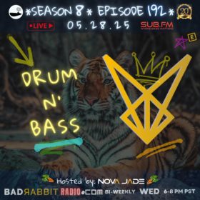 Bad Rabbit Radio S8 EP192 with Nova Jade – 28 May 2025