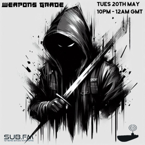 Weapons Grade – 20 May 2025