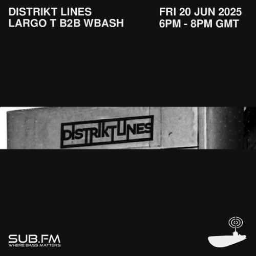 Distrikt Lines Largo T b2b Wbash - 20 Jun 2025