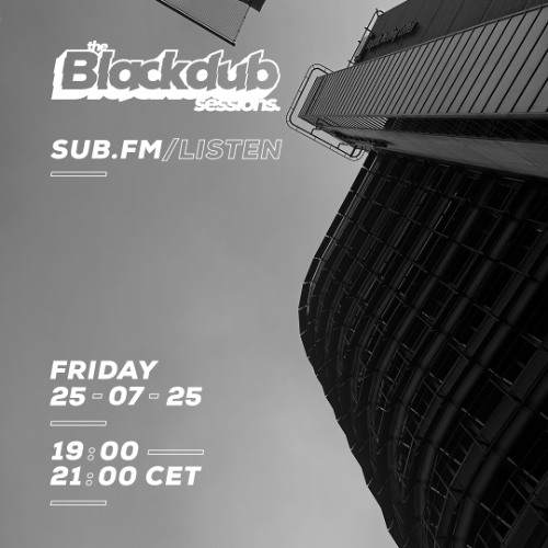 Arkah The Blackdub Sessions Friday Session – 25 Jul 2025