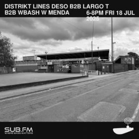 Distrikt Lines Deso b2b Largo T b2b Wbash – 18 Jul 2025