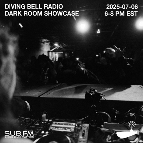 Diving Bell Radio Dark Room Showcase - 06 Jul 2025