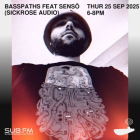 Buster presents Basspaths feat Senso SickRoseAudio – 25 Sep 2025