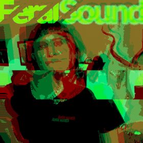 Feral Sound with ANDi MANDi – 12 Sep 2025