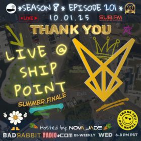 Bad Rabbit Radio S8 EP201 with Nova Jade – 01 Oct 2025