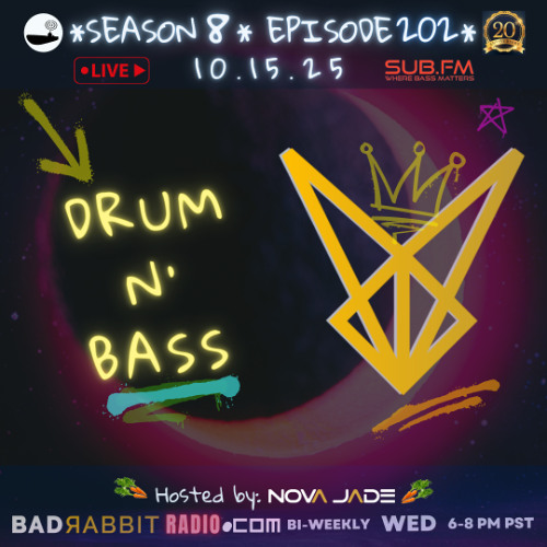 Bad Rabbit Radio S8 EP202 with Nova Jade – 15 Oct 2025